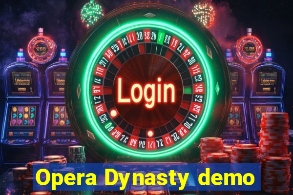 Opera Dynasty demo